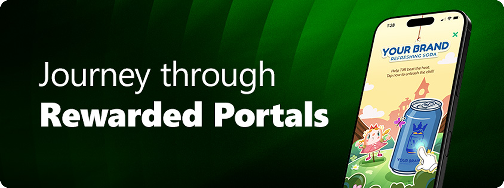 Journey through rewarded portals, where your brand becomes party of gameplay.